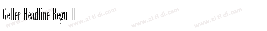Geller Headline Regu字体转换 Geller Headline Regu字体转换